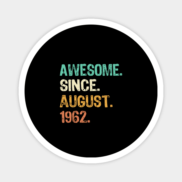 Awesome since august 1962 Magnet by Yasna